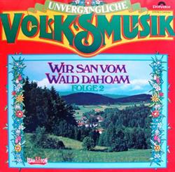 Download Various - Wir San Vom Wald Dahoam Folge 2