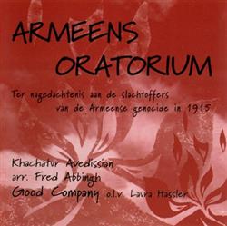 Download Khachatur Avedissian, Fred Abbingh, Good Company , Laura Hassler - Armeens Oratorium