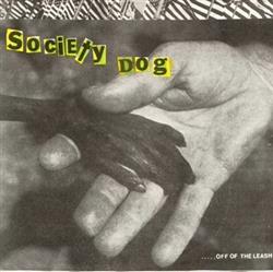 Download Society Dog - Off Of The Leash