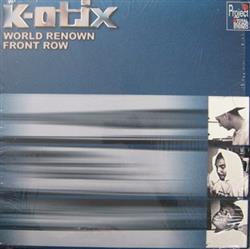 Download KOtix - World Renown Front Row