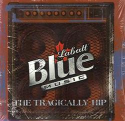 Download The Tragically Hip - Labatt Blue Music