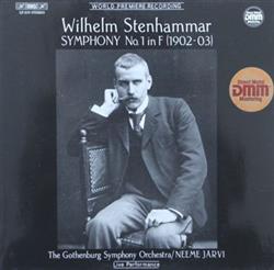 Download Wilhelm Stenhammar, The Gothenburg Symphony Orchestra Neeme Järvi - Symphony No 1 In F 1902 03