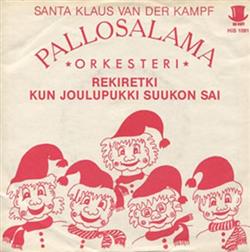 Download Klaus Van Der Kampf Ja PallosalamaOrkesteri - Rekiretki Kun Joulupukki Suukon Sai