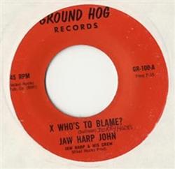 Download Jaw Harp John - Whos To Blame