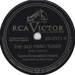 Download Tommy Dorsey And His Orchestra - The Old Piano Tuner Just An Old Love Of Mine
