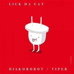 Download LICK DA CAT - Discorobot EP