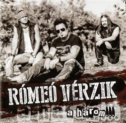 Download Rómeó Vérzik - A Három