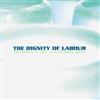 baixar álbum The Dignity Of Labour - The Dignity Of Labour