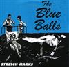 écouter en ligne The Blue Balls - Stretch Marks