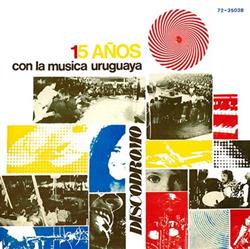 Download Various - Discodromo 15 Años Con La Música Uruguaya