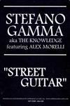 descargar álbum Stefano Gamma Aka The Knowledge Featuring Alex Morelli - Street Guitar