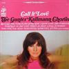 télécharger l'album The Gunter Kallmann Chorus - Call It Love