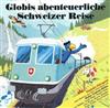 Album herunterladen Walter Andreas Müller - De Globi Macht E Schwiizerreis Globis Abenteuerliche Schweizer Reise