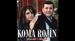 Download Koma Rojîn - Şemmame Piroz Be