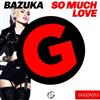 descargar álbum Bazuka - So Much Love