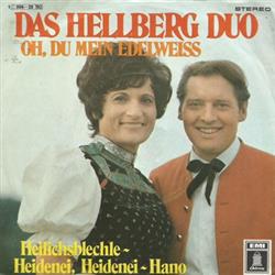 Download Das HellbergDuo - Oh Du Mein Edelweiss Heilichsblechle Heidenei Heidenei Hano