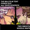  The Malcolm Tent Power Duo - Two Smooth Noodle Maps