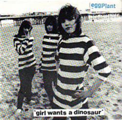 Download Eggplant - Girl Wants A Dinosaur