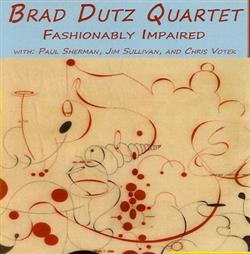 Download Brad Dutz Quartet - Fashionably Impaired