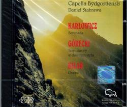 Download Capella Bydgostiensis Chamber Orchestra - KarłowiczGóreckiKilar