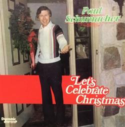 Download Paul Schumacher - Lets Celebrate Christmas