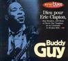 ouvir online Buddy Guy - Dieu Pour Eric Clapton Jimi Hendrix Jeff Beck Et Stevie Ray Vaughan