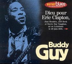 Download Buddy Guy - Dieu Pour Eric Clapton Jimi Hendrix Jeff Beck Et Stevie Ray Vaughan