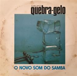 Download Grupo QuebraGelo - O Novo Som Do Samba