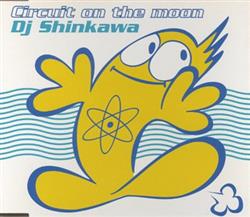 Download DJ Shinkawa - Circuit On The Moon