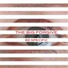 baixar álbum The Big Forgive - Be Specific