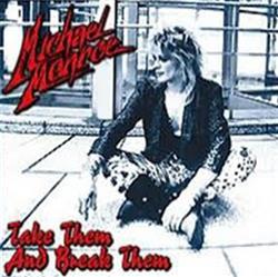 Download Michael Monroe - Take Them And Break Them