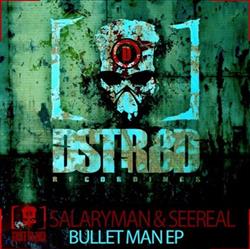 Download Salaryman & Seereal - Bullet Man EP