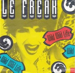 Download Le Freak - Wild Wild Life