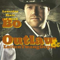 Download Bo Outlaw & Løiten Twang Depot - Lonestar State Of Mind