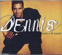 Download Dennis - Non è Il Cuore