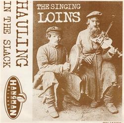 Download The Singing Loins - Hauling In The Slack