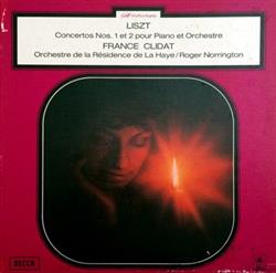 Download Liszt, France Clidat, Orchestre De La Résidence De La Haye, Roger Norrington - Concertos Nos 1 Et 2 Pour Piano Et Orchestre