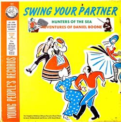 Download Various - Swing Your Partner Hunters Of The Sea Adventures Of Daniel Boone