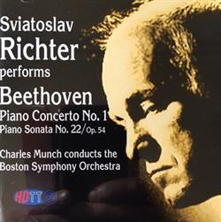 Download Sviatoslav Richter Performs Beethoven, Charles Munch Conducts The Boston Symphony Orchestra - Piano Concerto No 1 Piano Sonata No 22Op 54