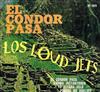 descargar álbum Los Loud Jets - El Condor Pasa