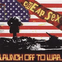 Download Cheap Sex - Launch Off To War