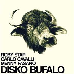 Download Roby Star, Carlo Cavalli, Menny Fasano - Disko Bufalo