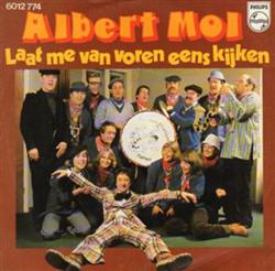 Download Albert Mol - Laat Me Van Voren Eens Kijken