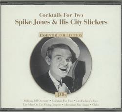 Download Spike Jones And His City Slickers - Cocktails For Two Essential Collection