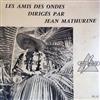 online anhören Les Amis Des Ondes - Les Amis Des Ondes Dirigés Par Jean Mathurine