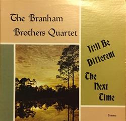 Download The Branham Brothers Quartet - Itll Be Different The Next Time