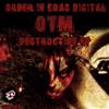 OTM - Destruction EP