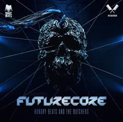 Download Hungry Beats And The Butchers - Futurecore