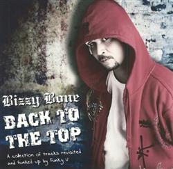 Download Bizzy Bone - Back To The Top