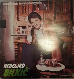 Download Nedeljko Bilkić - Narodni Melos Bosne In Hercegovine